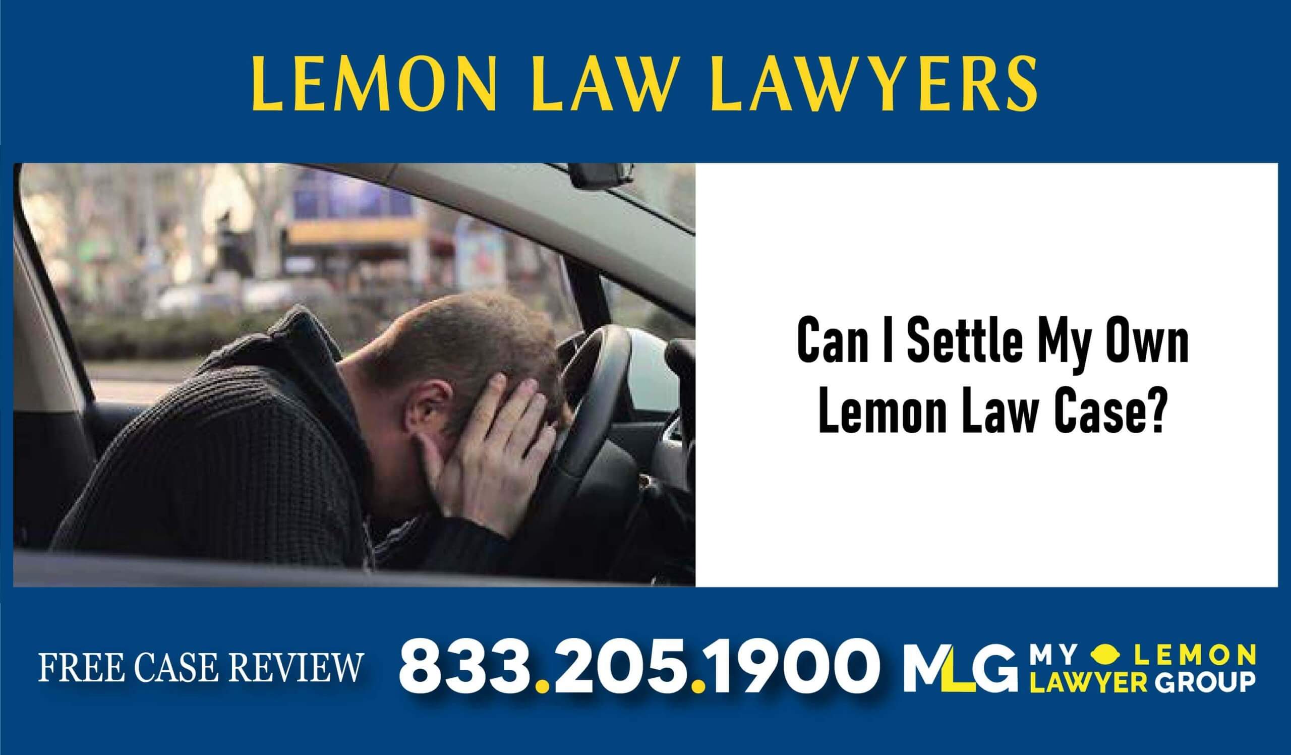 Can I Settle My Own Lemon Law Case lawyer attorney compensation return
