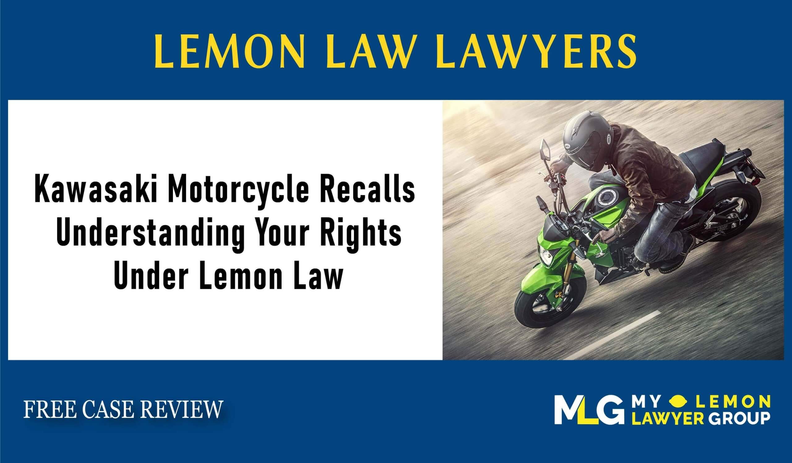 Kawasaki Motorcycle Recalls Understanding Your Rights Under Lemon Law recall lemon lawyer
