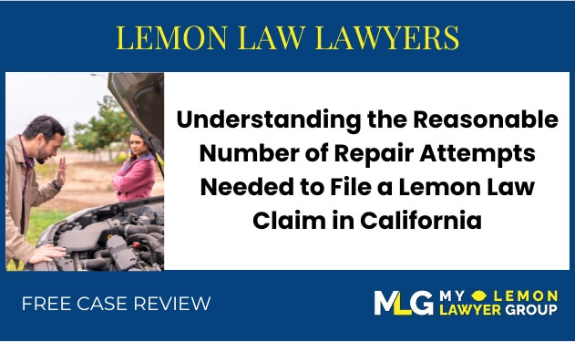 Understanding the Reasonable Number of Repair Attempts Needed to File a Lemon Law Claim in California sue liable incident