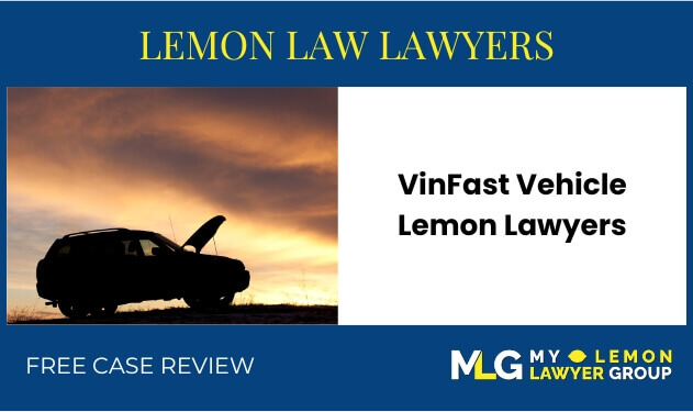 VinFast Vehicle Lemon Lawyers sue liable lawyer attorney