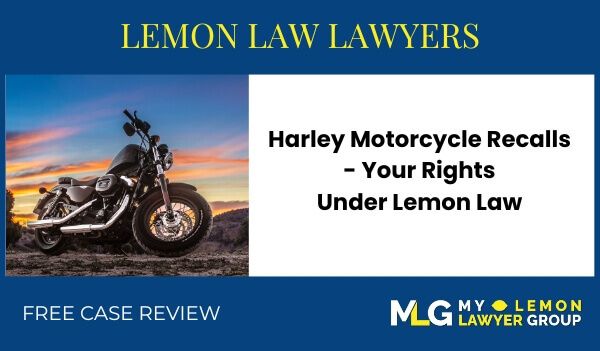 Harley Motorcycle Recalls lemon law attorney lawyer